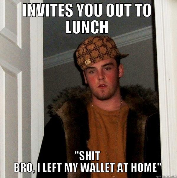 Forgot my wallet - INVITES YOU OUT TO LUNCH 