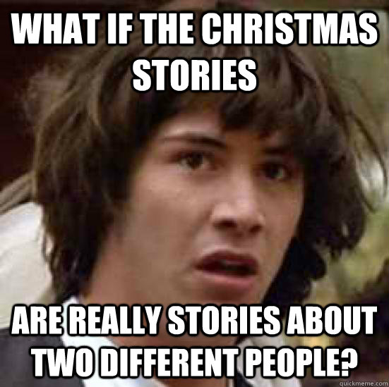 What if the Christmas stories are really stories about two different people?  conspiracy keanu