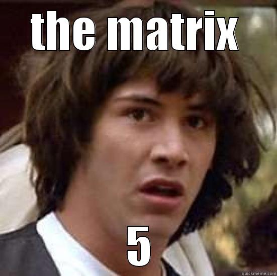 THE MATRIX  5 conspiracy keanu