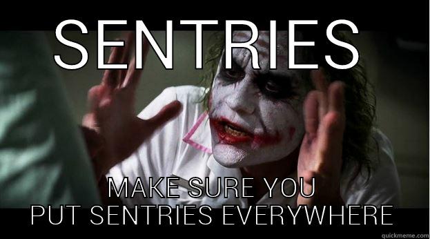 SENTRIES MAKE SURE YOU PUT SENTRIES EVERYWHERE Joker Mind Loss