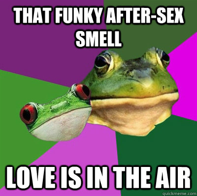 that funky after-sex smell love is in the air  