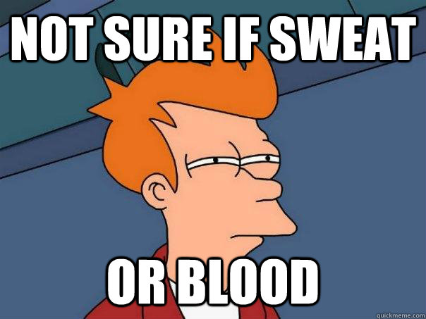 Not sure if sweat Or blood - Not sure if sweat Or blood  Futurama Fry