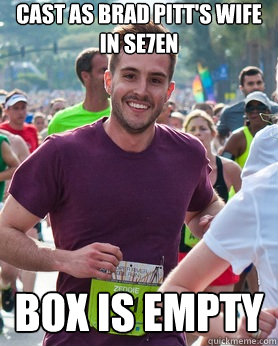 cast as brad pitt's wife in se7en box is empty  Ridiculously photogenic guy