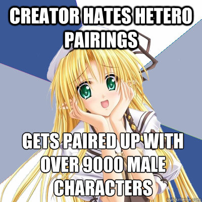 creator hates hetero pairings gets paired up with over 9000 male characters   Mary Sue