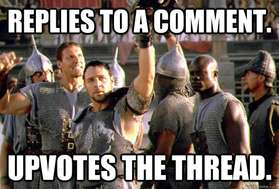 Replies to a comment. Upvotes the thread.  Upvoting Maximus