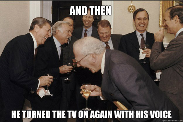 AND then he turned the tv on again with his voice - AND then he turned the tv on again with his voice  old guys laughing