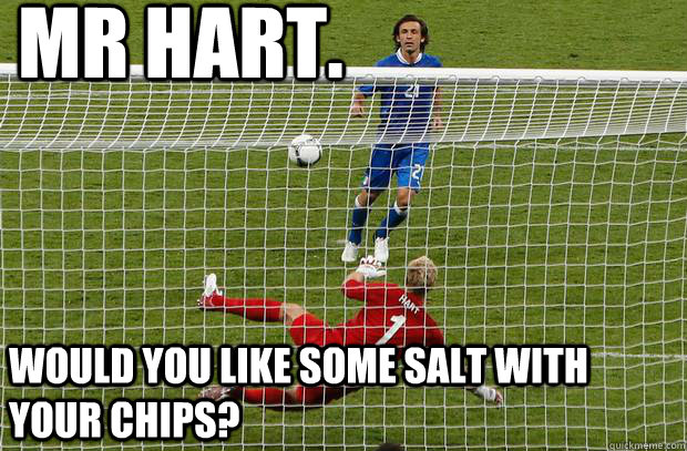 Mr Hart. Would you like some salt with your chips?  