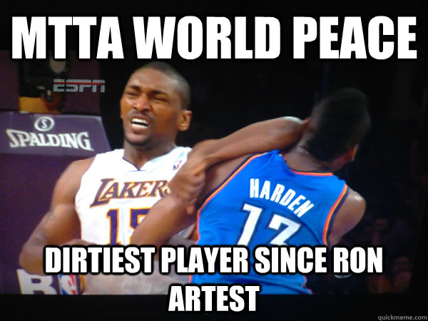 mtta world peace dirtiest player since ron artest  