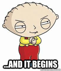  ...and it begins  stewie griffin