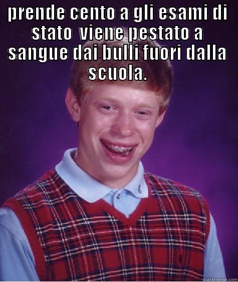 PRENDE CENTO A GLI ESAMI DI STATO  VIENE PESTATO A SANGUE DAI BULLI FUORI DALLA SCUOLA.  Bad Luck Brian