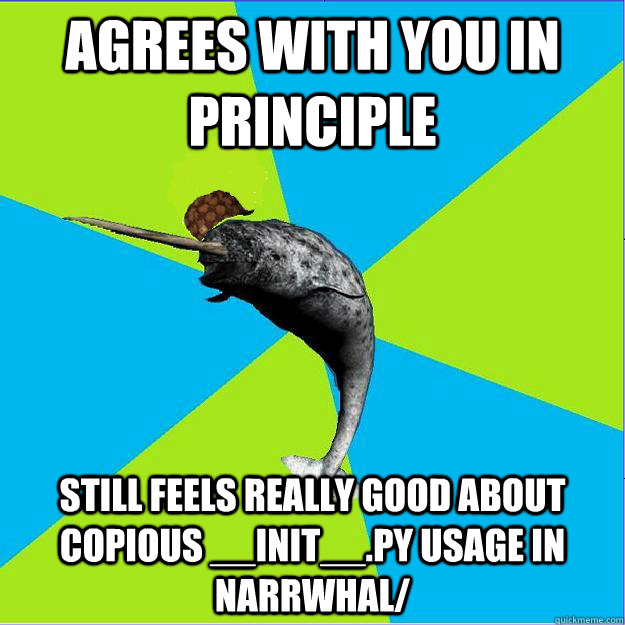 Agrees with you in principle Still feels really good about copious __init__.py usage in narrwhal/ - Agrees with you in principle Still feels really good about copious __init__.py usage in narrwhal/  Scumbag narwhal