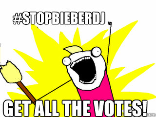 #Stopbieberdj GET ALL THE VOTES!  All The Things