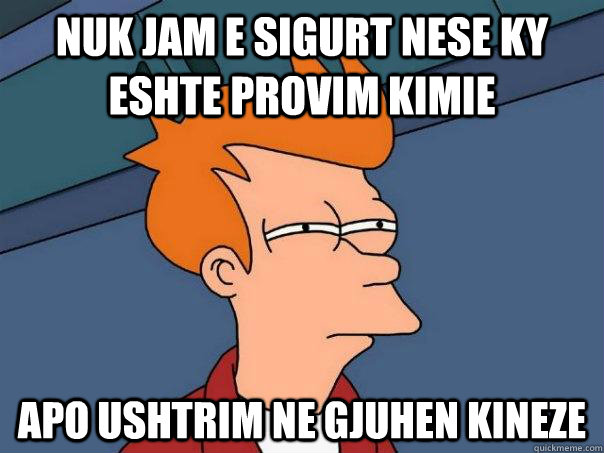 nuk jam e sigurt nese ky eshte provim kimie apo ushtrim ne gjuhen kineze  Futurama Fry