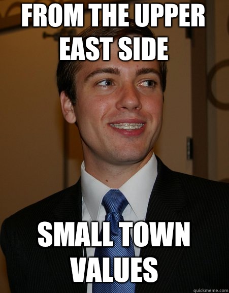 From the Upper East Side SMALL TOWN VALUES - From the Upper East Side SMALL TOWN VALUES  College Republican