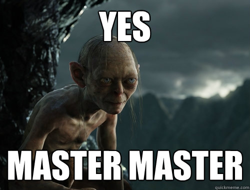 Yes Master Master  