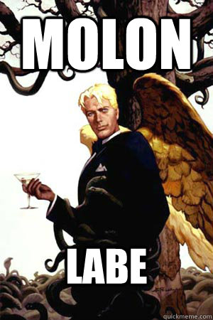 MOLON LABE  Good Guy Lucifer