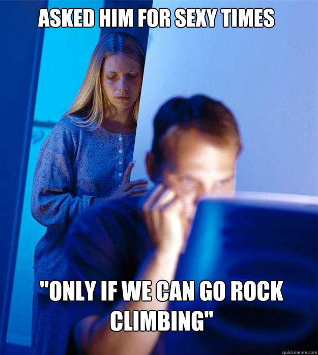 Asked him for sexy times 
