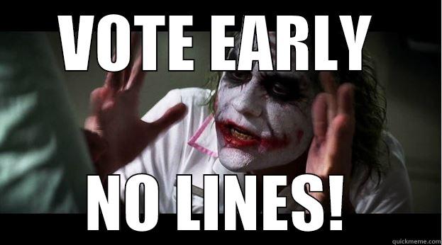 early voting - VOTE EARLY NO LINES! Joker Mind Loss