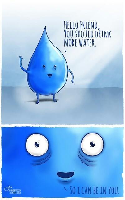 You need more water...  -   Misc