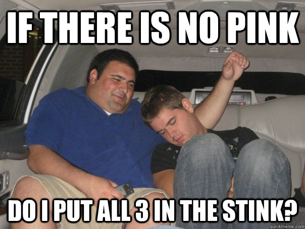 If there is no pink Do I put all 3 in the stink?  