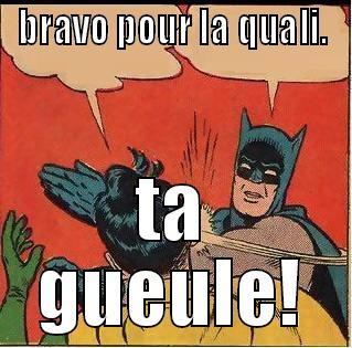 BRAVO POUR LA QUALI.. TA GUEULE! Slappin Batman