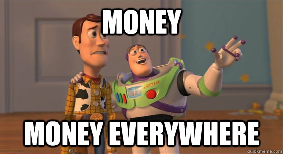 money money everywhere - money money everywhere  Toy Story Everywhere