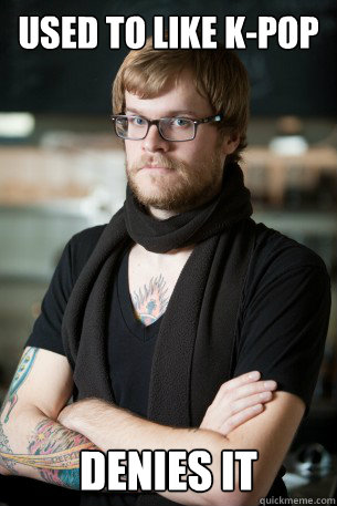 USED TO LIKE K-POP DENIES IT - USED TO LIKE K-POP DENIES IT  Hipster Barista