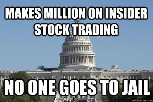 Makes million on insider stock trading  no one goes to jail  Scumbag Congress