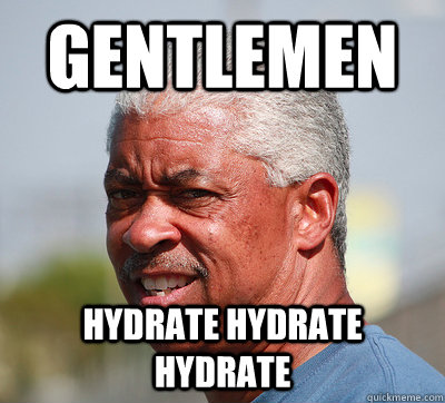 Gentlemen Hydrate Hydrate Hydrate - Gentlemen Hydrate Hydrate Hydrate  Inspirational Porterfield