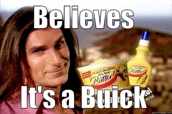 BELIEVES IT'S A BUICK Misc