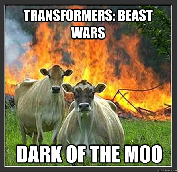 Transformers: Beast Wars Dark of the moo - Transformers: Beast Wars Dark of the moo  Evil cows