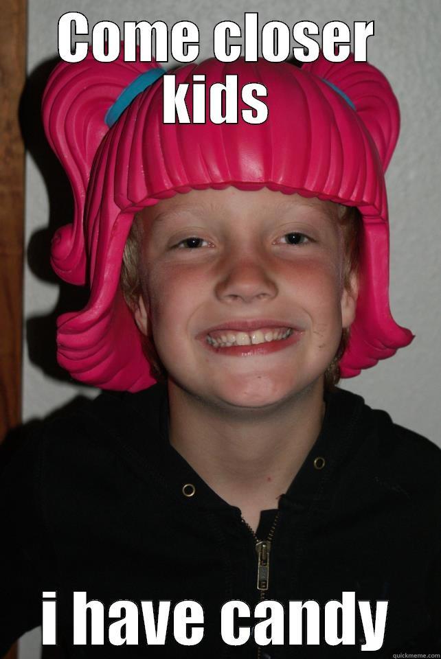 COME CLOSER KIDS I HAVE CANDY Misc