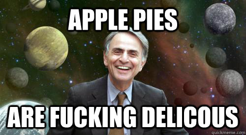APPLE PIES ARE FUCKING DELICOUS   