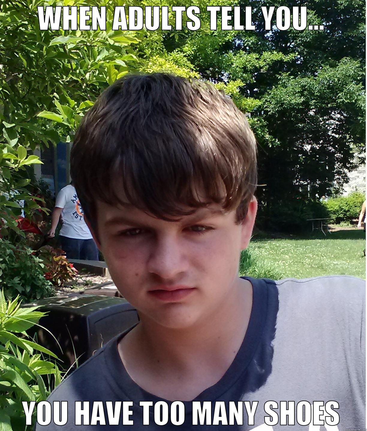 Don't Be Messin Up My Shoe Game! - WHEN ADULTS TELL YOU... YOU HAVE TOO MANY SHOES Misc