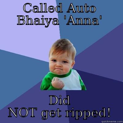 CALLED AUTO BHAIYA 'ANNA' DID NOT GET RIPPED! Success Kid
