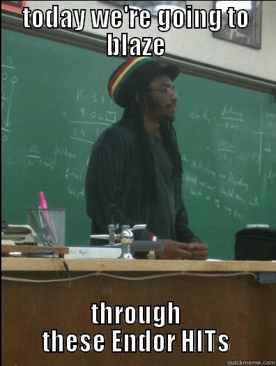 turking rasta - TODAY WE'RE GOING TO BLAZE THROUGH THESE ENDOR HITS Rasta Science Teacher