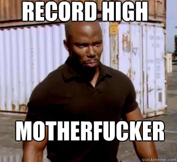 record high Motherfucker  