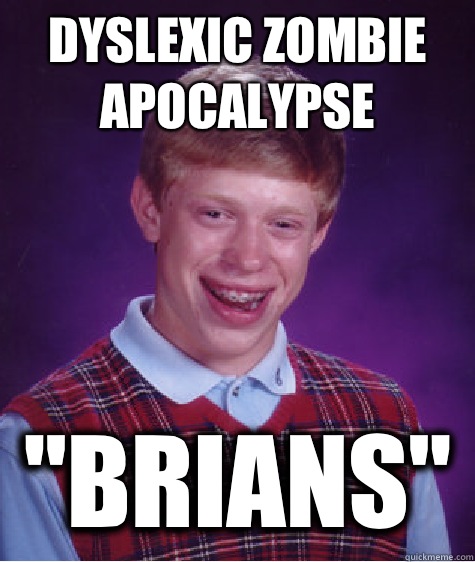 Dyslexic Zombie Apocalypse 