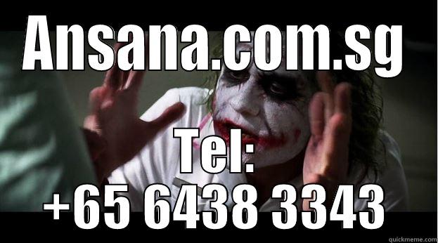 ANSANA.COM.SG TEL: +65 6438 3343 Joker Mind Loss