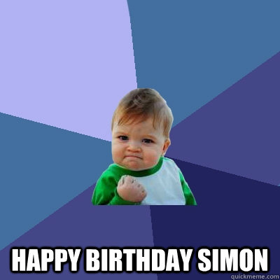  Happy Birthday Simon -  Happy Birthday Simon  Success Kid