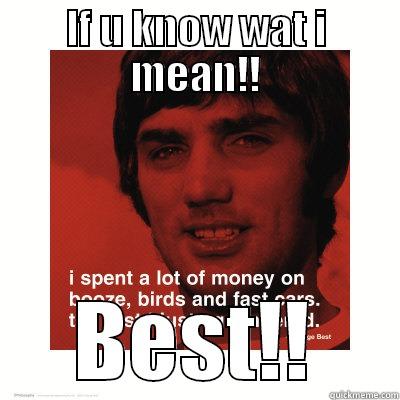 IF U KNOW WAT I MEAN!! BEST!! Misc
