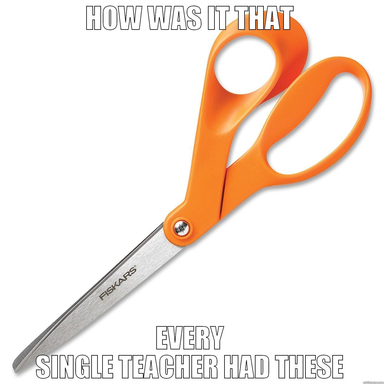 HOW WAS IT THAT EVERY SINGLE TEACHER HAD THESE Misc