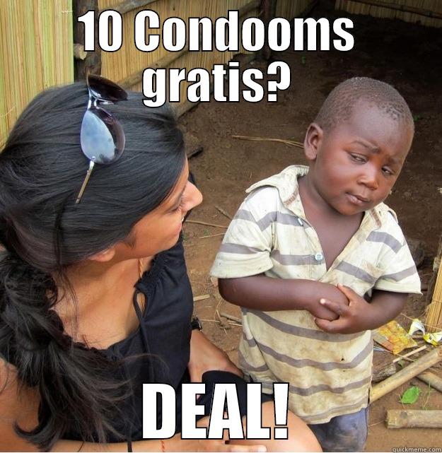 10 CONDOOMS GRATIS? DEAL! Skeptical Third World Kid