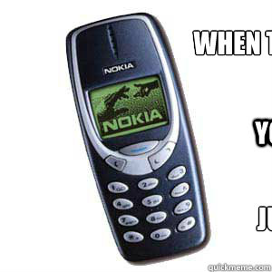 When this thing comes out  you know shit just got real  Nokia