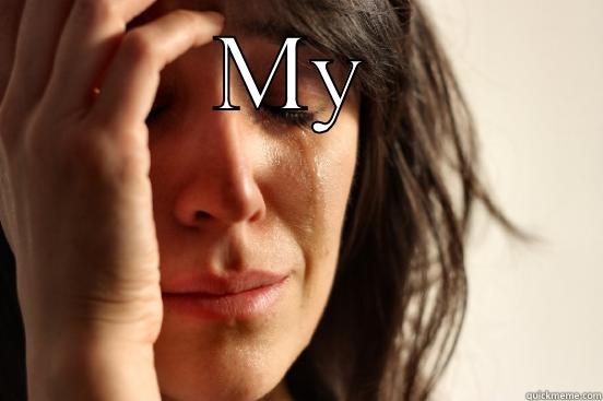 MY PÂTÉ First World Problems