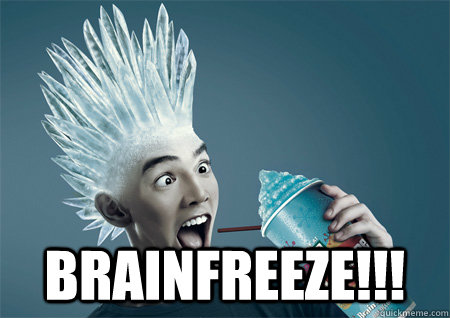  Brainfreeze!!! -  Brainfreeze!!!  Brainfreeze