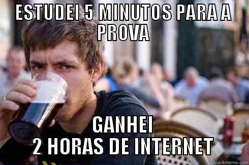 sempre hahaha - ESTUDEI 5 MINUTOS PARA A PROVA GANHEI 2 HORAS DE INTERNET Lazy College Senior
