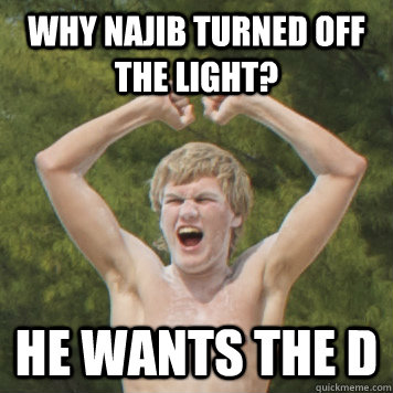why najib turned off the light? he wants the d  