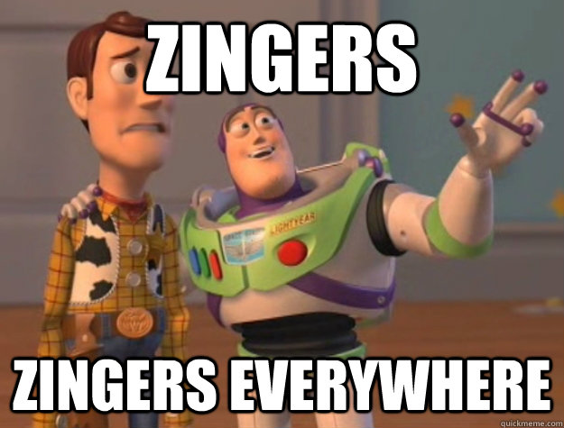zingers zingers everywhere - zingers zingers everywhere  Buzz Lightyear