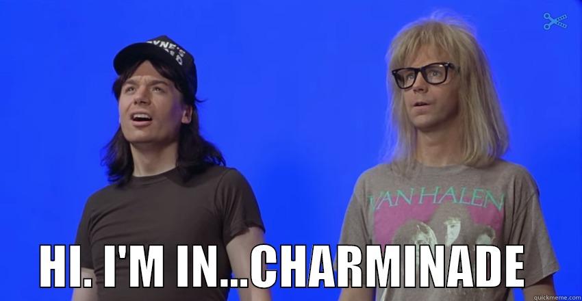 I'm in Charminade -       HI. I'M IN...CHARMINADE      Misc